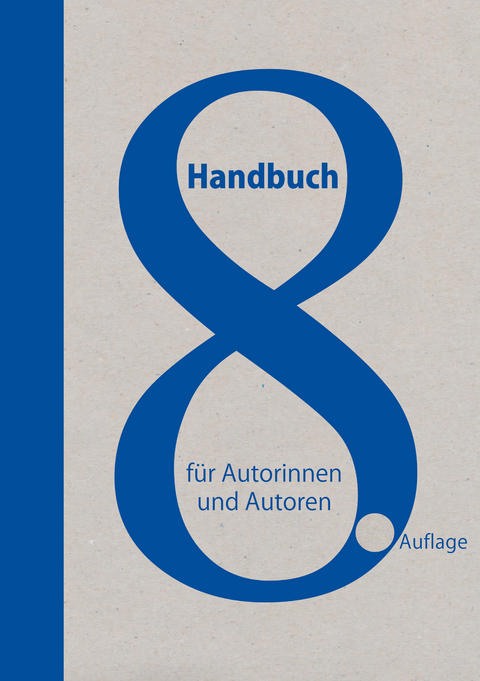 Handbuch f&uuml;r Autorinnen und Autoren - 