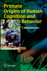 Primate Origins of Human Cognition and Behavior - 