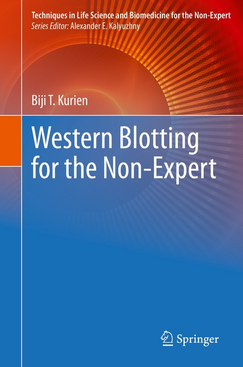 Western Blotting for the Non-Expert -  Biji T. Kurien