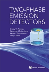 TWO-PHASE EMISSION DETECTORS - Dmitry Yu Akimov, Alexander I Bolozdynya, Alexey F Buzulutskov, Vitaly I Chepel