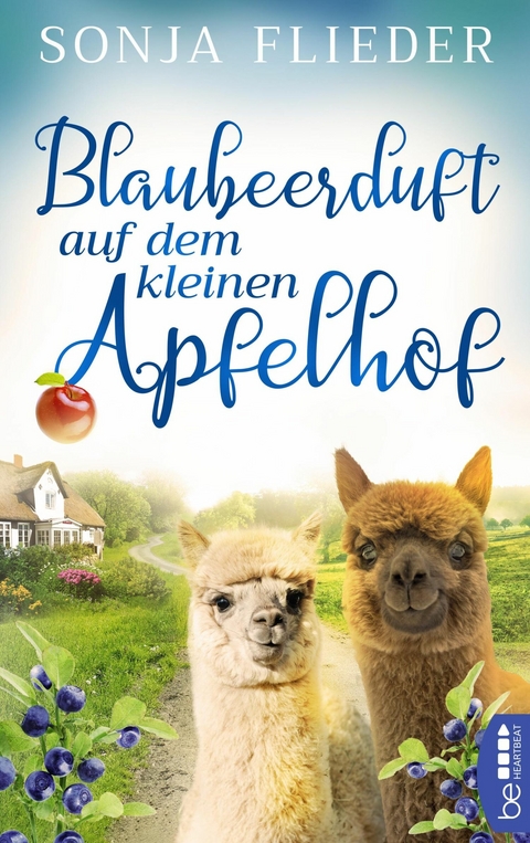 Blaubeerduft auf dem kleinen Apfelhof - Sonja Flieder