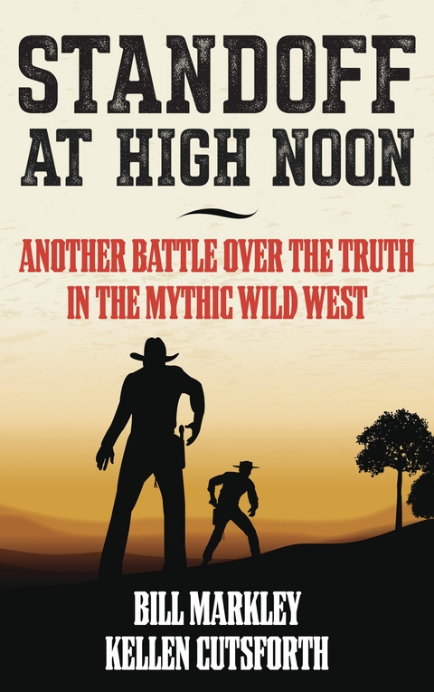 Standoff at High Noon -  Kellen Cutsforth,  Bill Markley