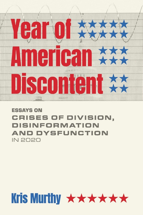 Year of American Discontent -  Kris Murthy