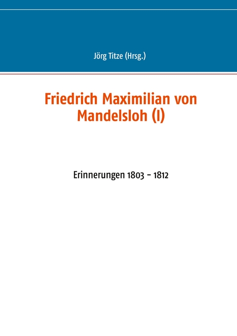 Friedrich Maximilian von Mandelsloh (I) - 