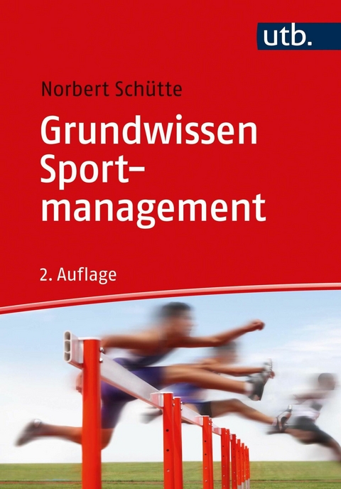 Grundwissen Sportmanagement - Norbert Sch&uuml;tte