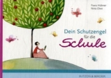 Dein Schutzengel f&uuml;r die Schule - Franz H&uuml;bner