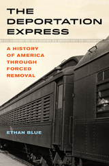 The Deportation Express - Ethan Blue