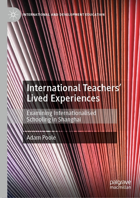 International Teachers&rsquo; Lived Experiences - Adam Poole