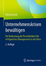 Unternehmenskrisen bew&auml;ltigen - Patrick Zwick