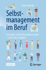 Selbstmanagement im Beruf - Guido Wenski