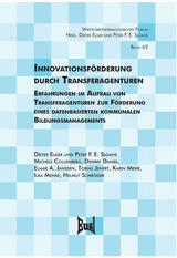 Innovationsf&ouml;rderung durch Transferagenturen - Helmut Schr&ouml;der, Ilka Menke, Karin Meier, Tobias Jenert, Elmar A. Janssen, Desiree Daniel-S&ouml;ltenfu&szlig;, Mich&egrave;le Collenberg, Peter F. E. Sloane, Dieter Euler