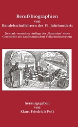 Berufsbiographien von Handelsschullehrern des 19. Jahrhunderts -  Klaus Friedrich Pott