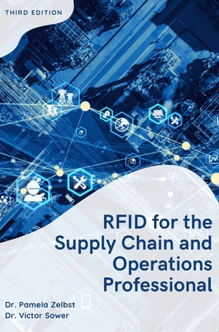 RFID for the Supply Chain and Operations Professional