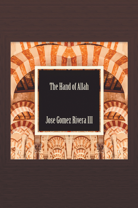 The Hand of Allah - Jose Gomez-Rivera III