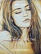 The Wings of the Dove - Henry James