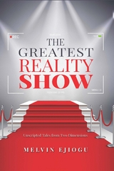 The Greatest Reality Show - Melvin Ejiogu