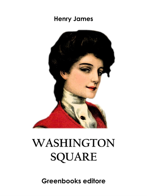Washington Square - Henry James