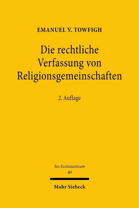 Die rechtliche Verfassung von Religionsgemeinschaften -  Emanuel V. Towfigh