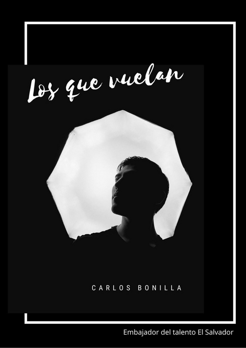 Los que vuelan - Carlos Bonilla