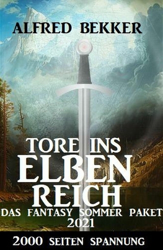 Tore ins Elbenreich: Das Fantasy Paket mit 2000 Seiten Spannung