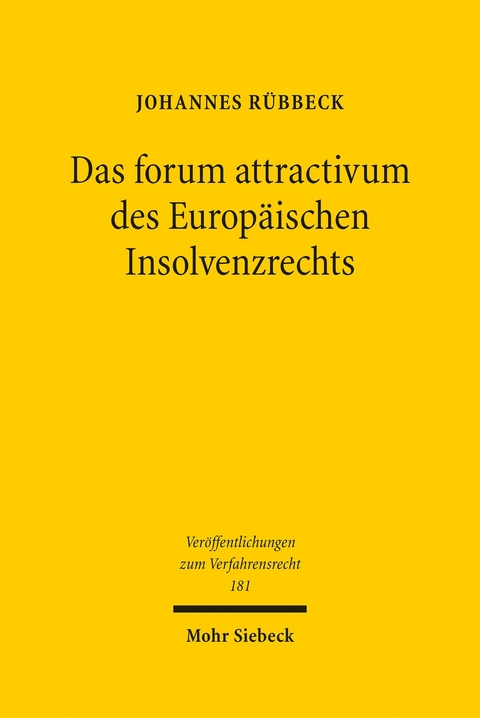 Das forum attractivum des Europ&auml;ischen Insolvenzrechts -  Johannes R&uuml;bbeck