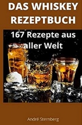 Das Whiskey Kochbuch - Andre Sternberg