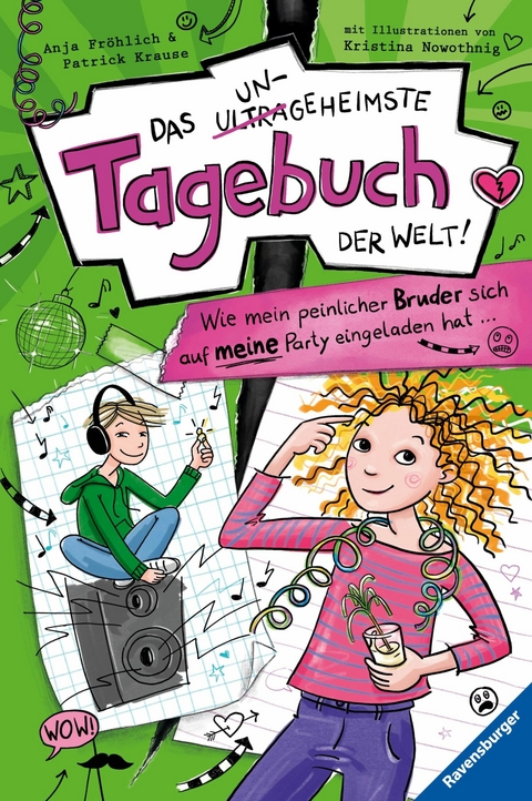 Das ungeheimste Tagebuch der Welt!, Band 2 - Wie mein peinlicher Bruder sich auf meine Party eingeladen hat ... -  Anja Fr&ouml;hlich,  Patrick Krause