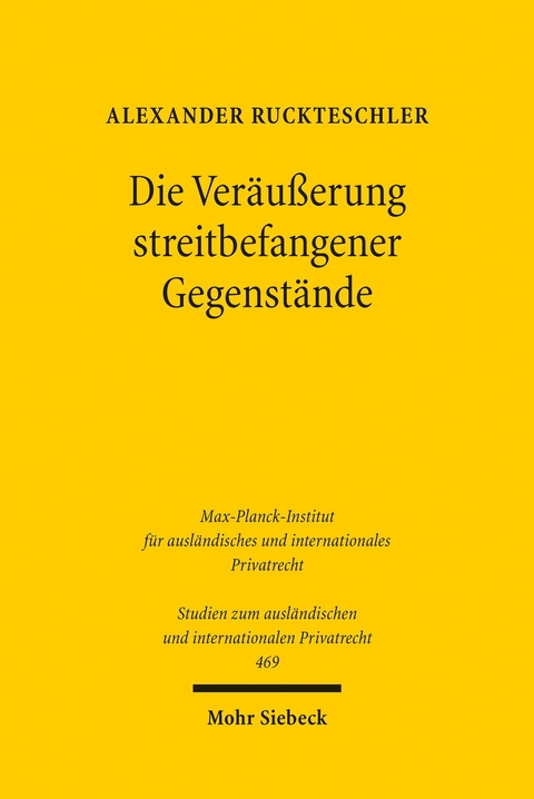 Die Veräußerung streitbefangener Gegenstände -  Alexander Ruckteschler