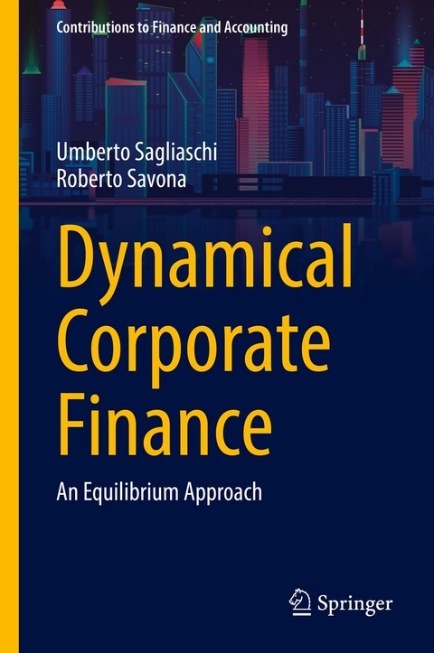 Dynamical Corporate Finance - Umberto Sagliaschi, Roberto Savona