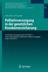 Palliativversorgung in der gesetzlichen Krankenversicherung - Johanna F&ouml;llmer