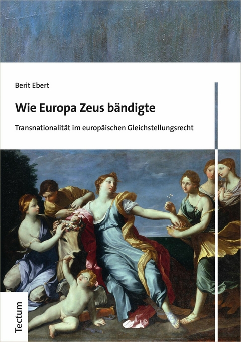 Wie Europa Zeus b&auml;ndigte - Berit Ebert