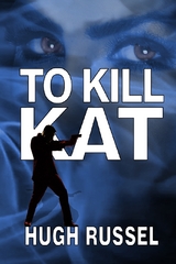 To Kill Kat - Hugh A Russel