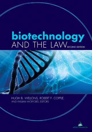 Biotechnology and the Law, Second Edition