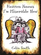 Heaven Knows I'm Miserable Now - Colin Smith