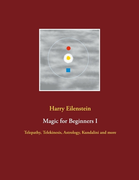 Magic for Beginners I - Harry Eilenstein