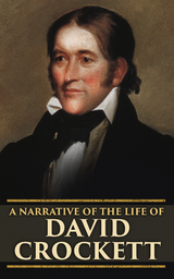 A Narrative of the Life of David Crockett - David Crockett