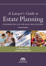 Lawyer's Guide to Estate Planning -  Lara Rae Hunt,  Leon Rushing Hunt III