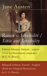 Raison et Sensibilit&eacute; / Sense and Sensibility - Edition bilingue: fran&ccedil;ais - anglais - Jane Austen