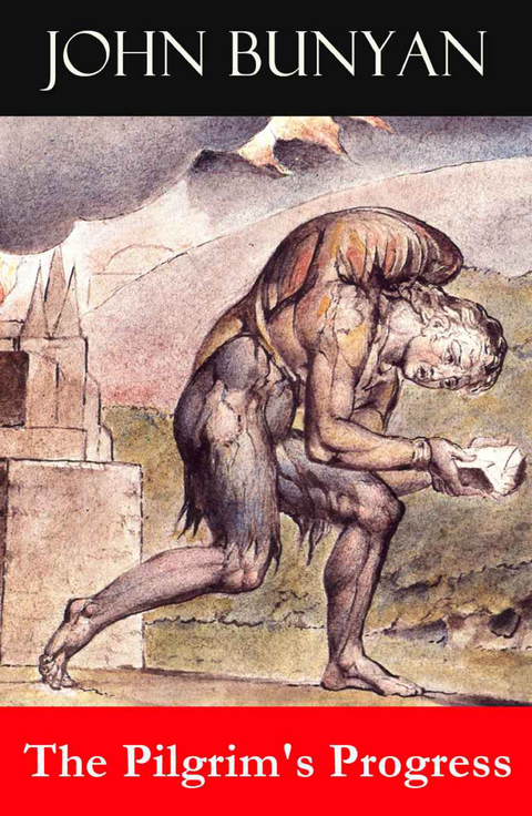 The Pilgrim's Progress (Unabridged & Annotated with the complete Bible references) - John Bunyan