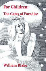 For Children: The Gates of Paradise - William Blake