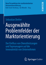 Ausgew&auml;hlte Problemfelder der Marktorientierung - Sebastian Dreher