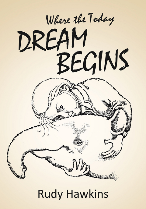 Where the Today Dream Begins - Rudy Hawkins