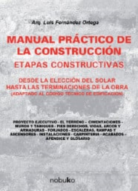Manual práctico de la construcción - Luis Fernandez Ortega