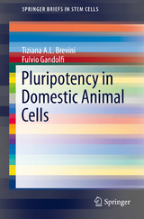 Pluripotency in Domestic Animal Cells - Tiziana A.L. Brevini, Fulvio Gandolfi