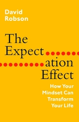 The Expectation Effect - David Robson