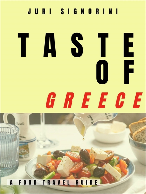 Taste of... Greece - Juri Signorini