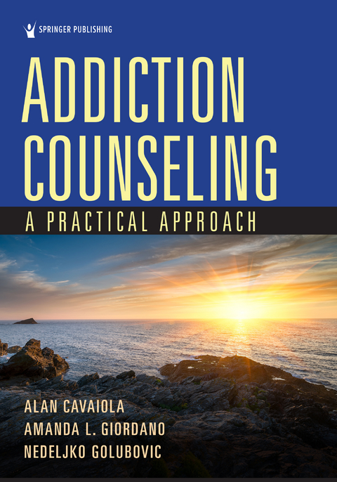 Addiction Counseling - Alan Cavaiola, Amanda L. Giordano, Nedeljko Golubovic