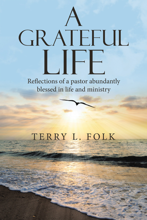 A Grateful Life - Terry L. Folk