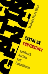 Sartre on Contingency -  Mabogo Percy More
