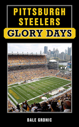 Pittsburgh Steelers Glory Days -  Dale Grdnic